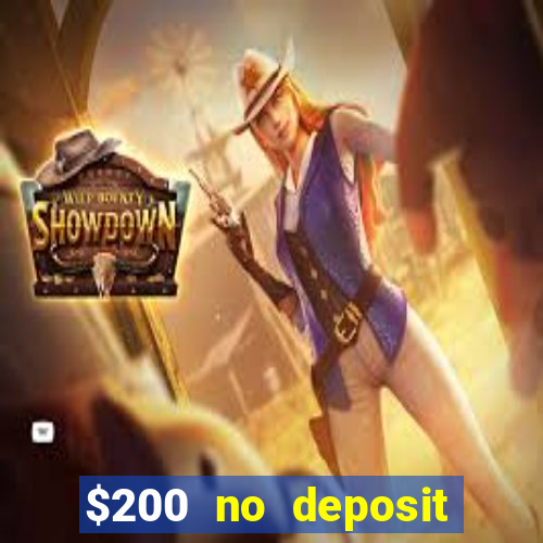 $200 no deposit bonus casino