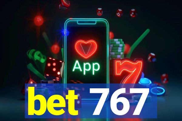 bet 767