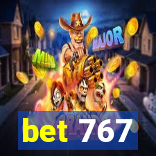 bet 767