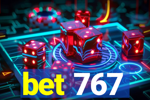 bet 767