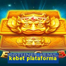 kebet plataforma