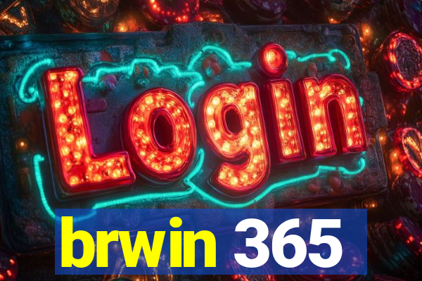 brwin 365