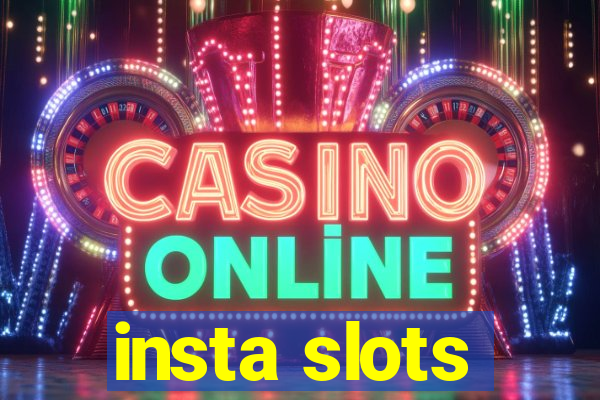 insta slots