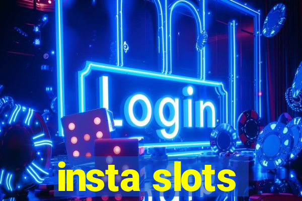 insta slots