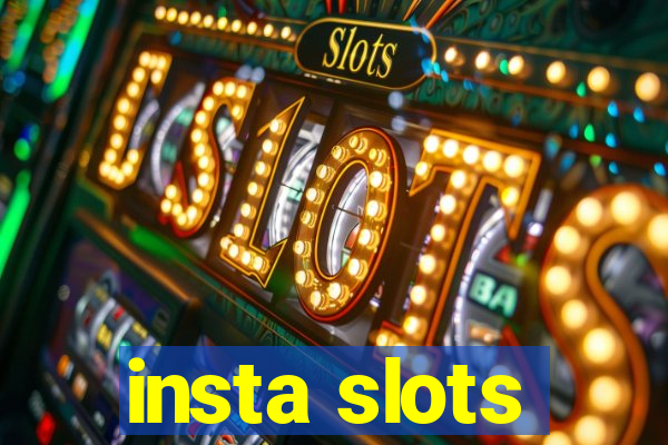 insta slots