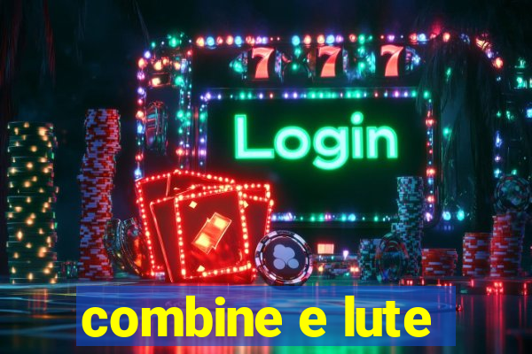 combine e lute