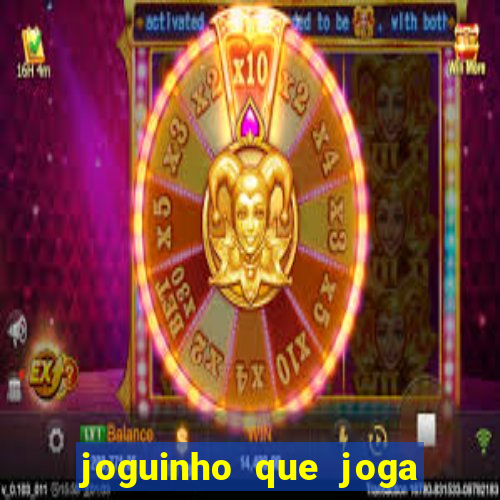 joguinho que joga de verdade