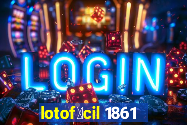 lotof谩cil 1861