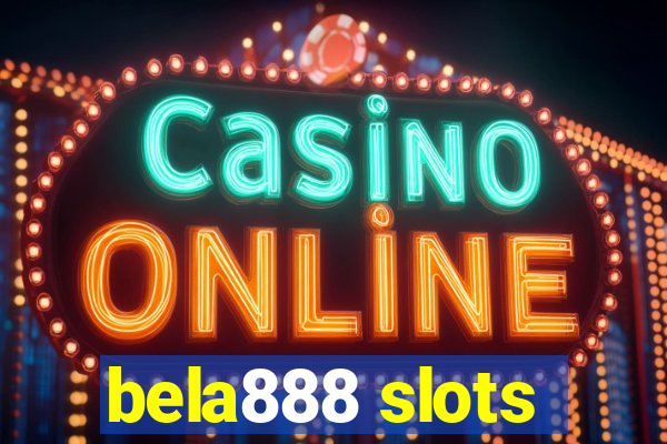 bela888 slots