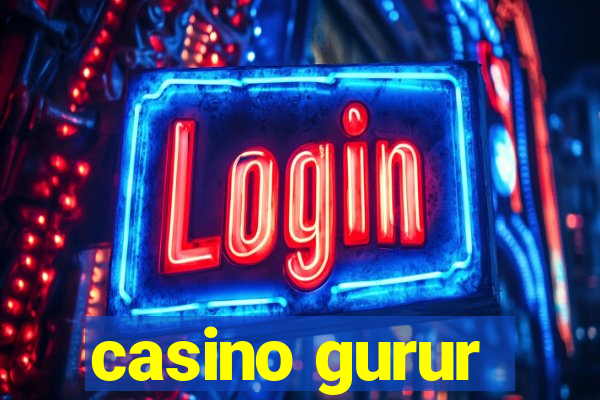 casino gurur