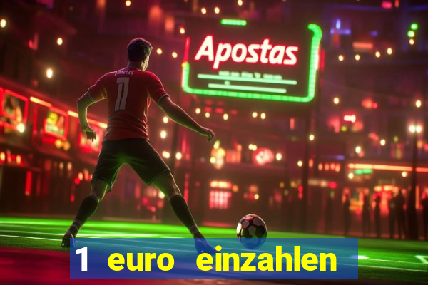 1 euro einzahlen casino 2023