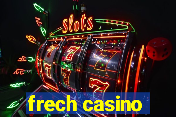 frech casino