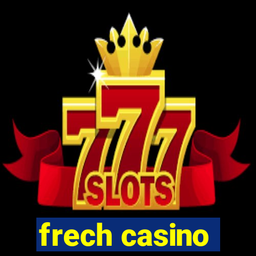 frech casino