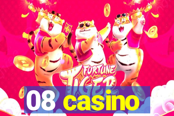 08 casino