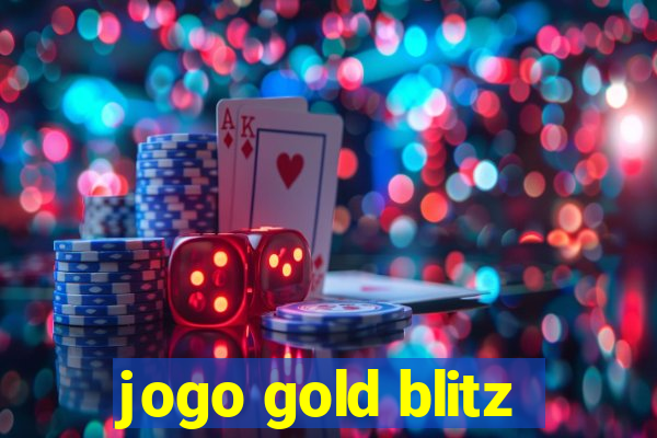 jogo gold blitz