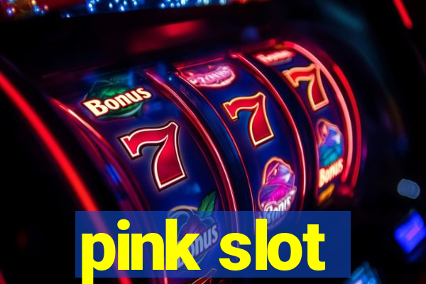 pink slot