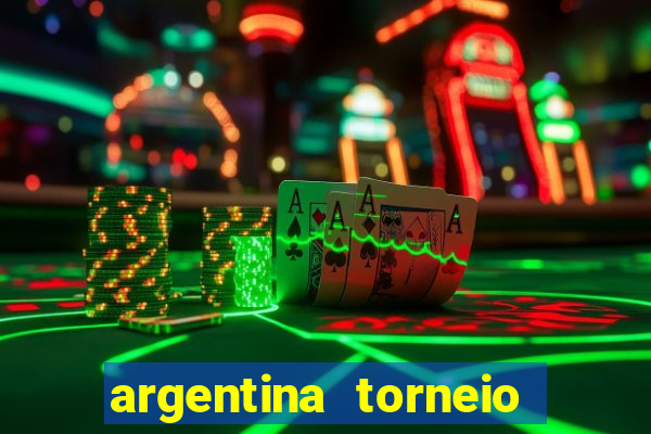 argentina torneio betano classificação