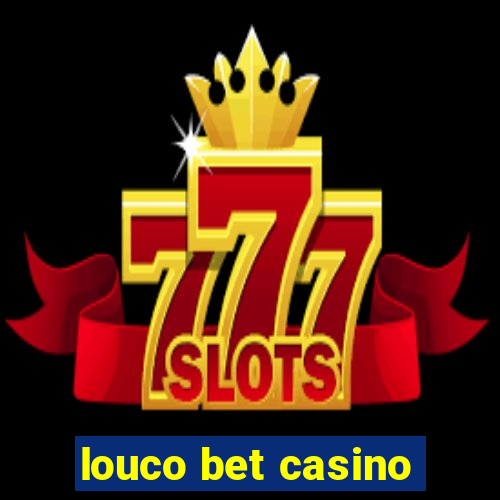 louco bet casino