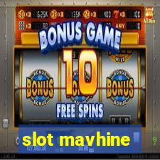 slot mavhine