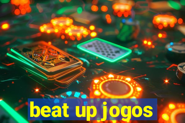 beat up jogos