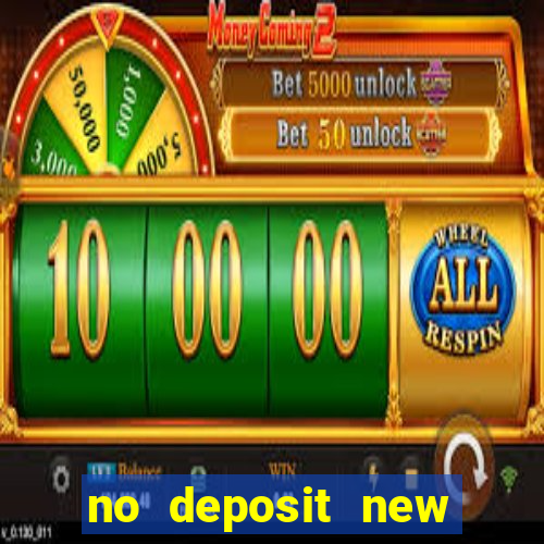 no deposit new online casinos