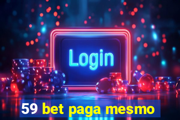 59 bet paga mesmo