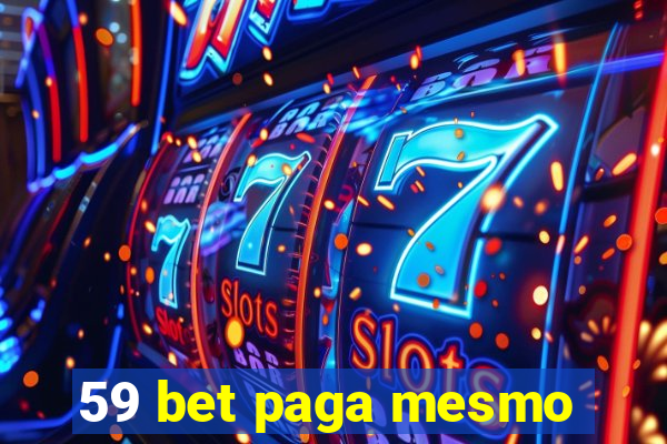 59 bet paga mesmo