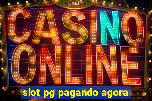 slot pg pagando agora