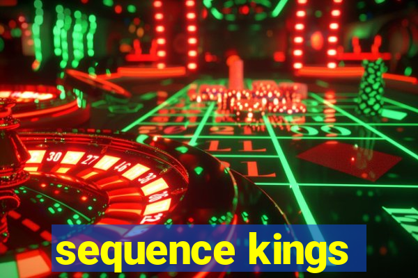 sequence kings