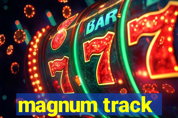 magnum track