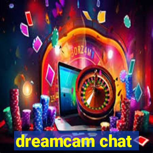 dreamcam chat