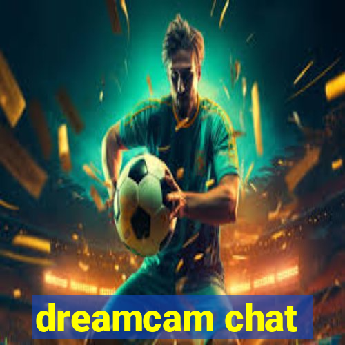 dreamcam chat