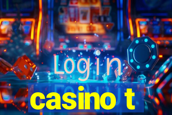 casino t