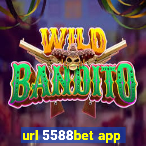 url 5588bet app