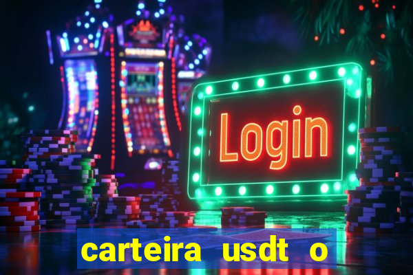 carteira usdt o que é