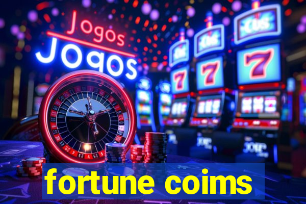 fortune coims