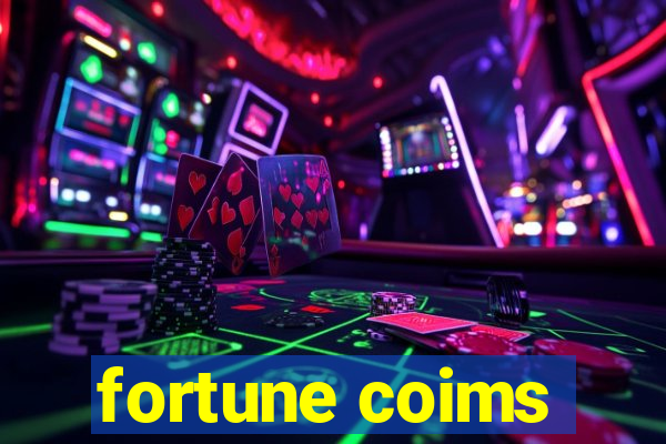 fortune coims