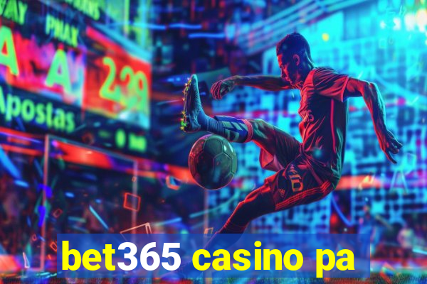 bet365 casino pa