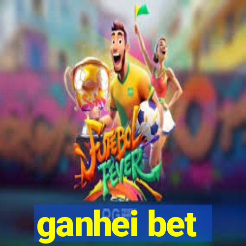 ganhei bet