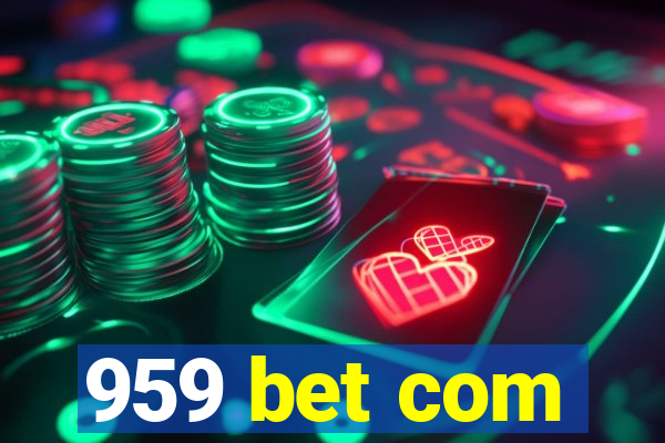 959 bet com