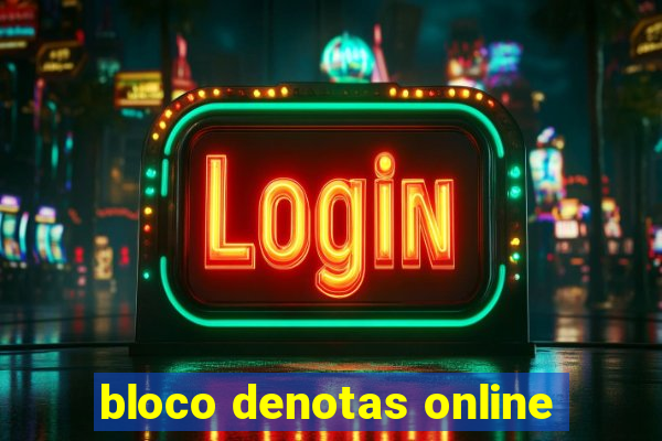 bloco denotas online