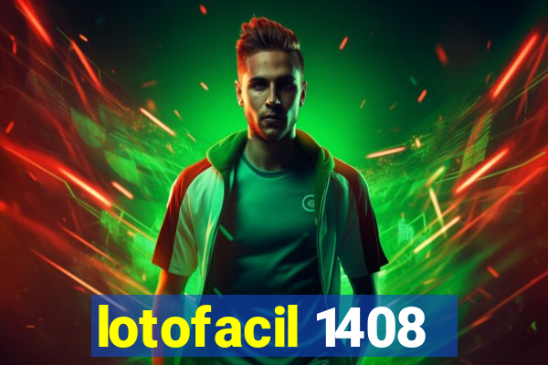 lotofacil 1408