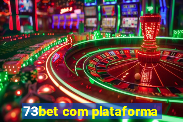 73bet com plataforma