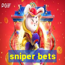 sniper bets