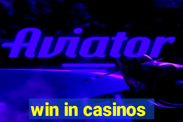 win in casinos