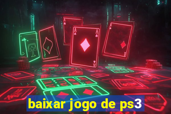 baixar jogo de ps3