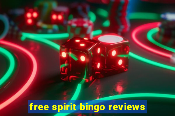 free spirit bingo reviews