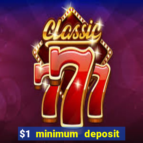 $1 minimum deposit mobile casino canada