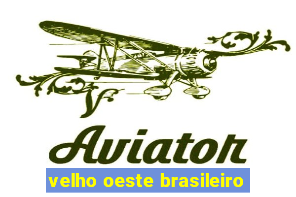 velho oeste brasileiro