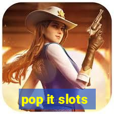 pop it slots